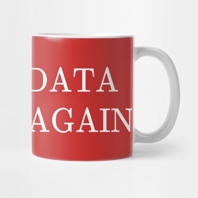 Make Data Great Again by RandomNerd